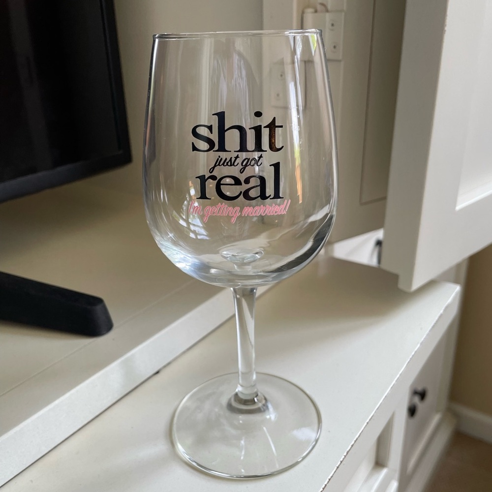 🏝️Big $5 Sale!🏝️Engagement Wine Glass - Shit Just Got Real I’m getting Married!